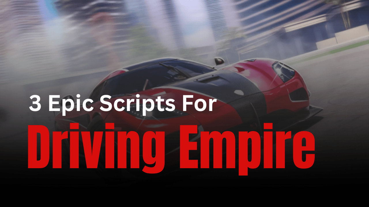 3 Epic Driving Empire Scripts