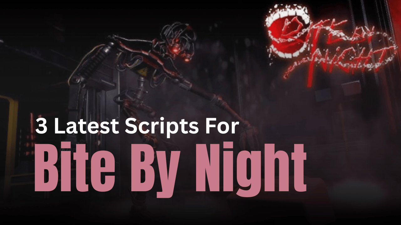 3 Latest Bite By Night Scripts