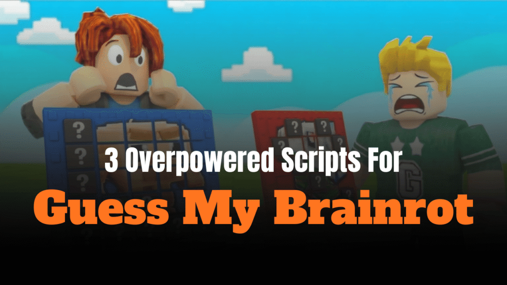3 Overpowered Guess My Brainrot Scripts