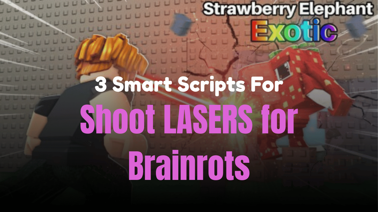 3 Smart Shoot LASERS for Brainrots Scripts