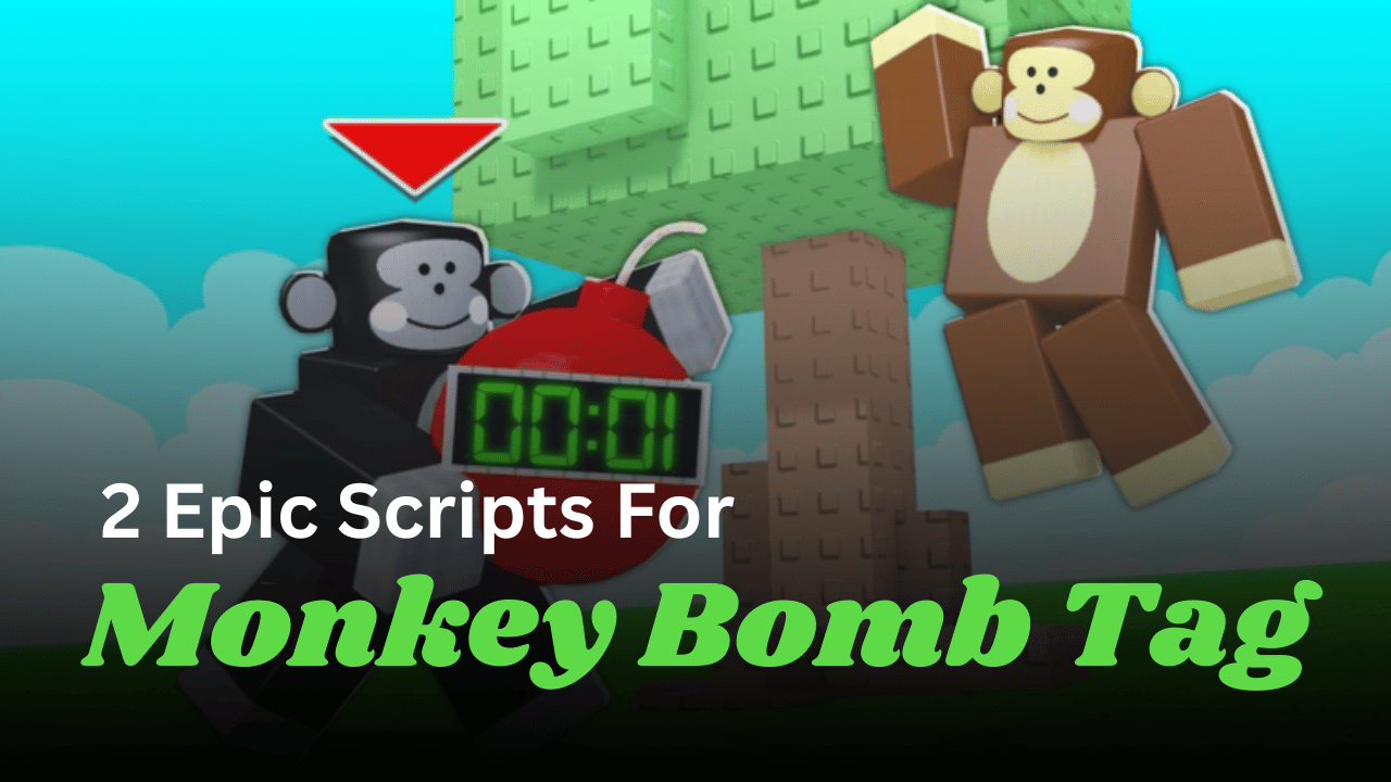 2 Epic Monkey Bomb Tag Scripts