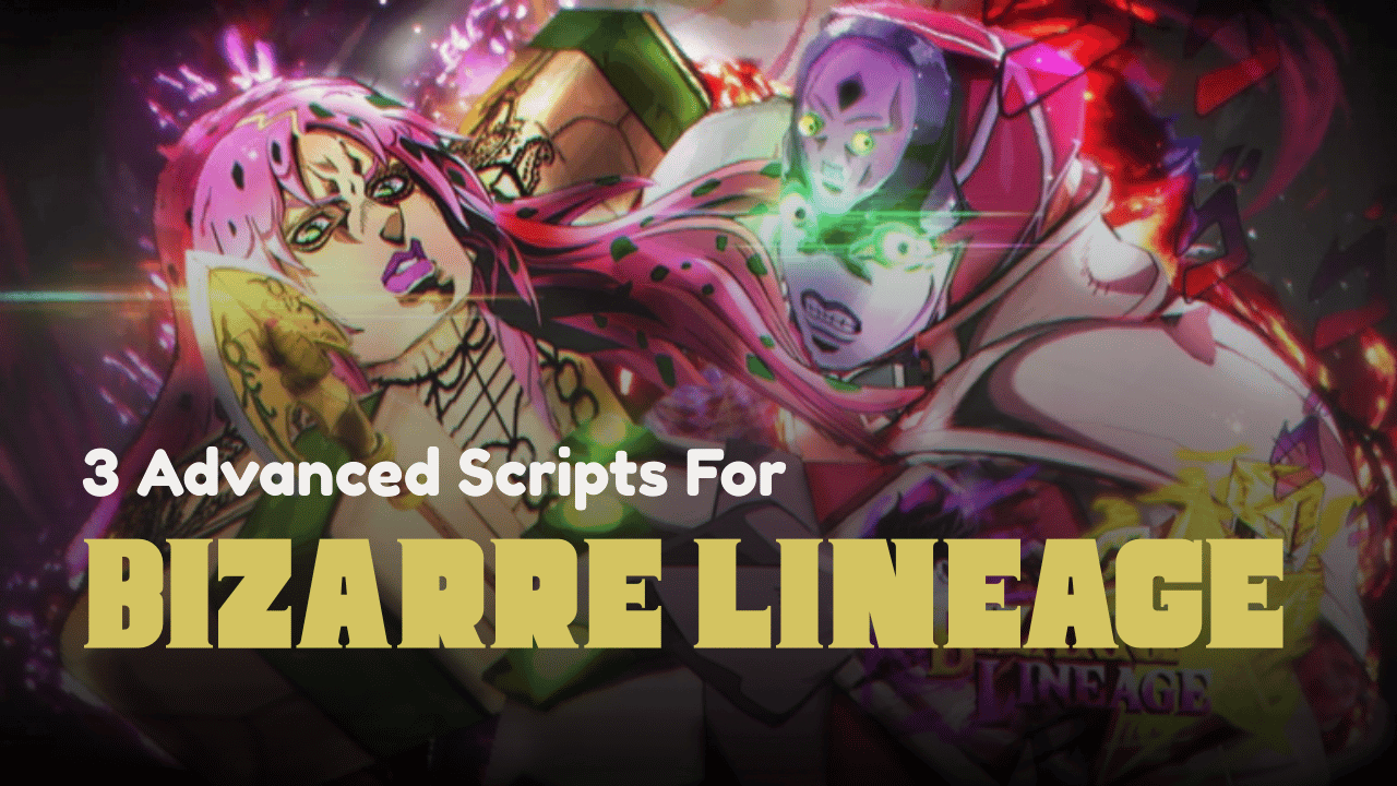 3 Advanced Bizarre Lineage Scripts