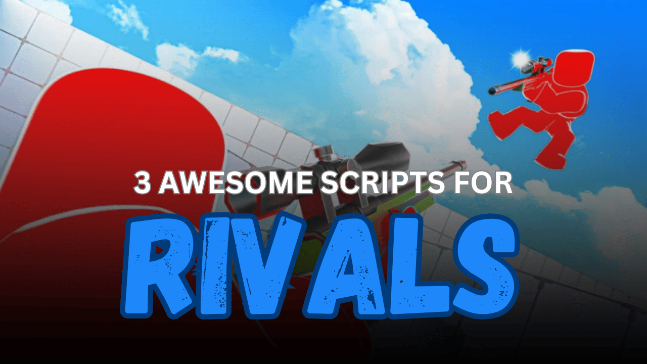 3 Awesome Rivals Scripts