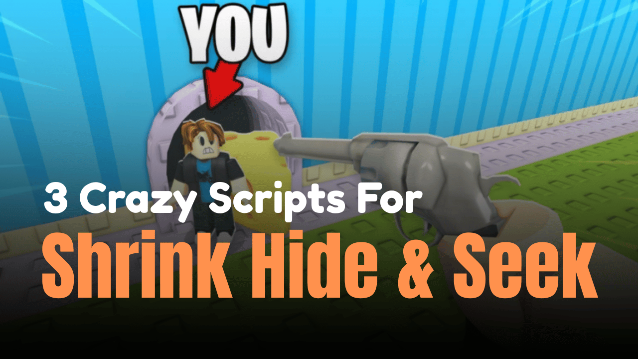 3 Crazy Shrink Hide & Seek Scripts