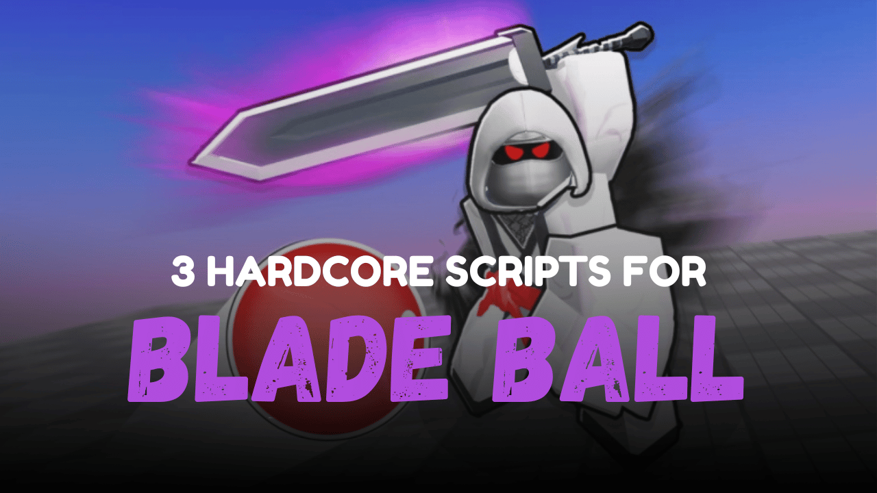 3 Hardcore Blade Ball Scripts