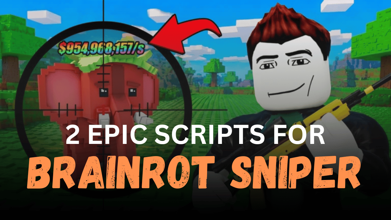 2 Epic Brainrot Sniper Scripts