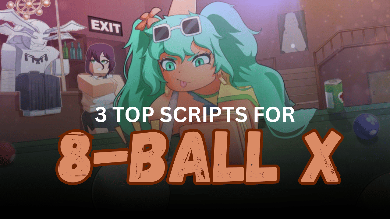 3 Top 8-Ball X Scripts