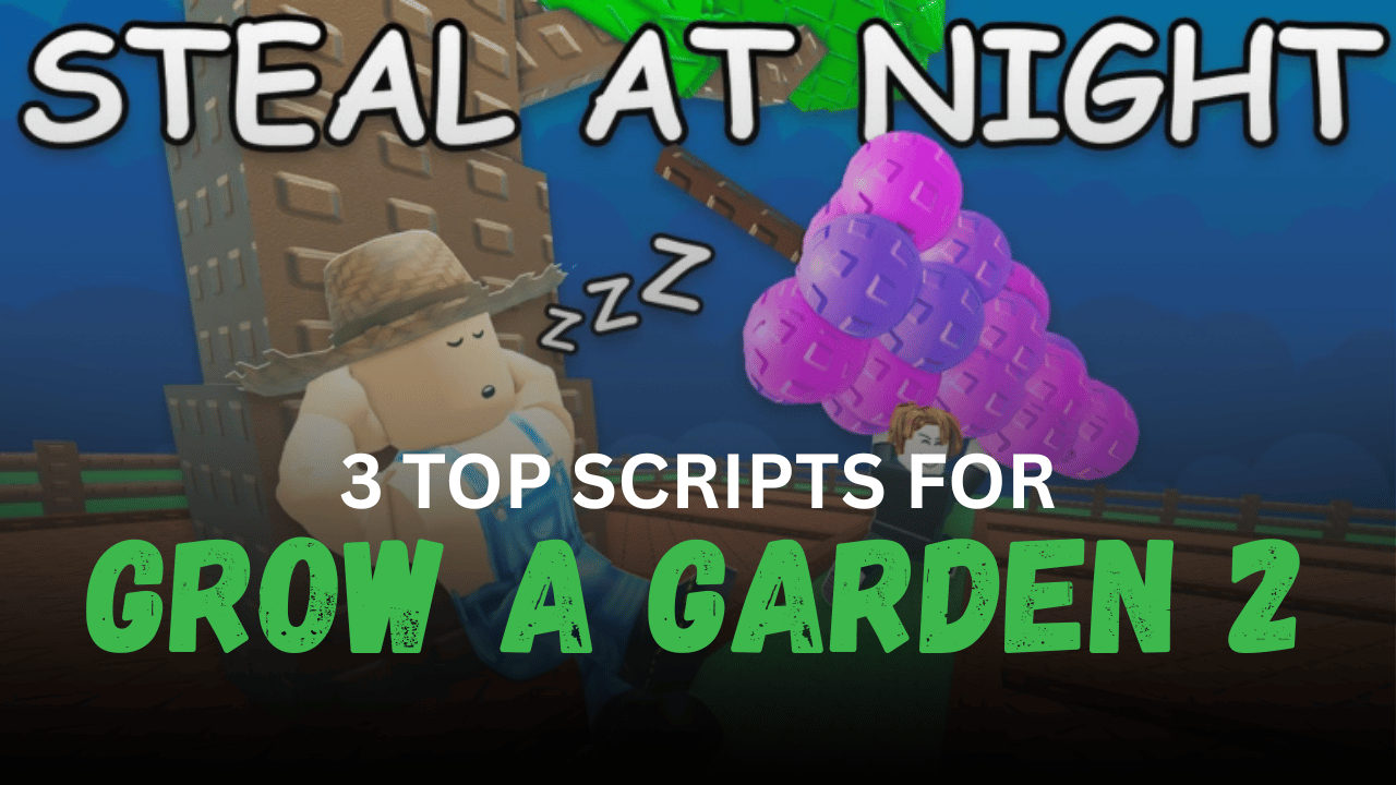 3 Top Grow a Garden 2 Scripts