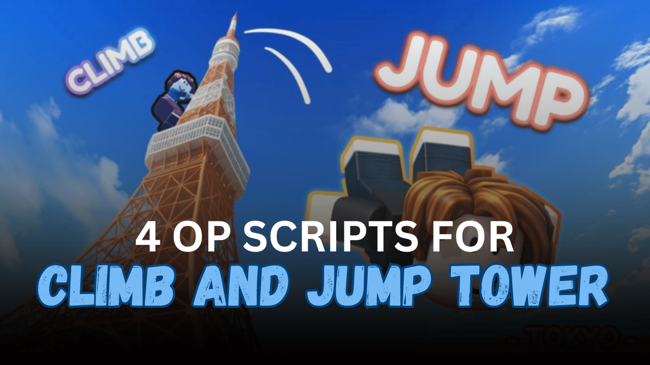 4 Op Climb and Jump Tower Scripts