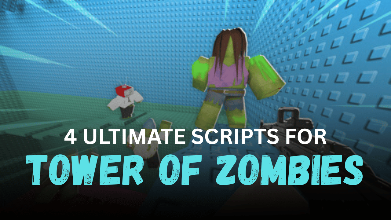 4 Ultimate Tower of Zombies Script