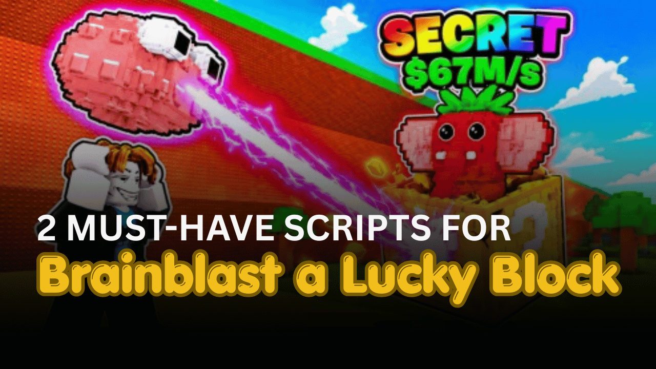 2 Must-Have Brainblast a Lucky Block Scripts – Auto Farm, Perfect Training & Infinite Potions