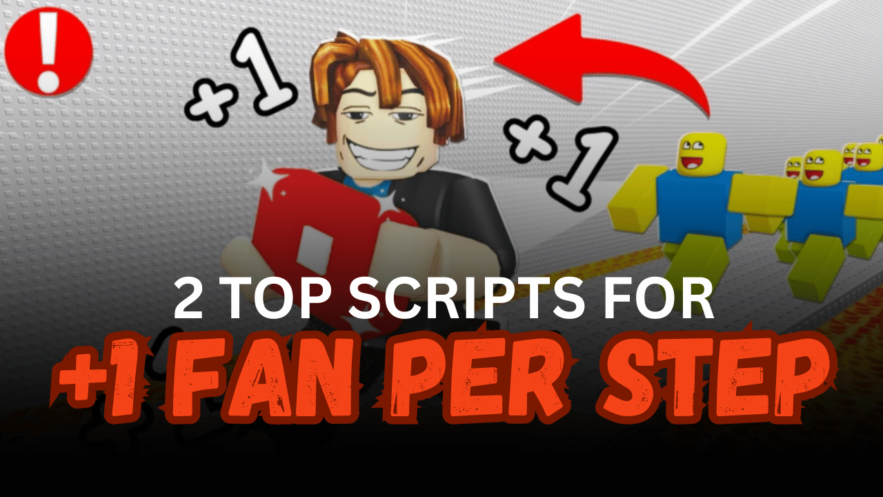 2 Top +1 Fan per Step Scripts – Auto Farm, Auto Win & Auto Rebirth