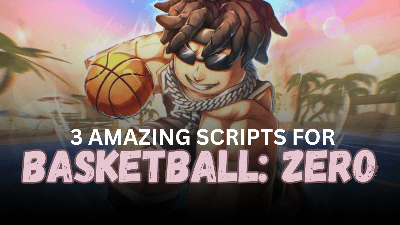 3 Amazing Basketball Zero Scripts – Perfect Shot, Instant Block & Ball Control