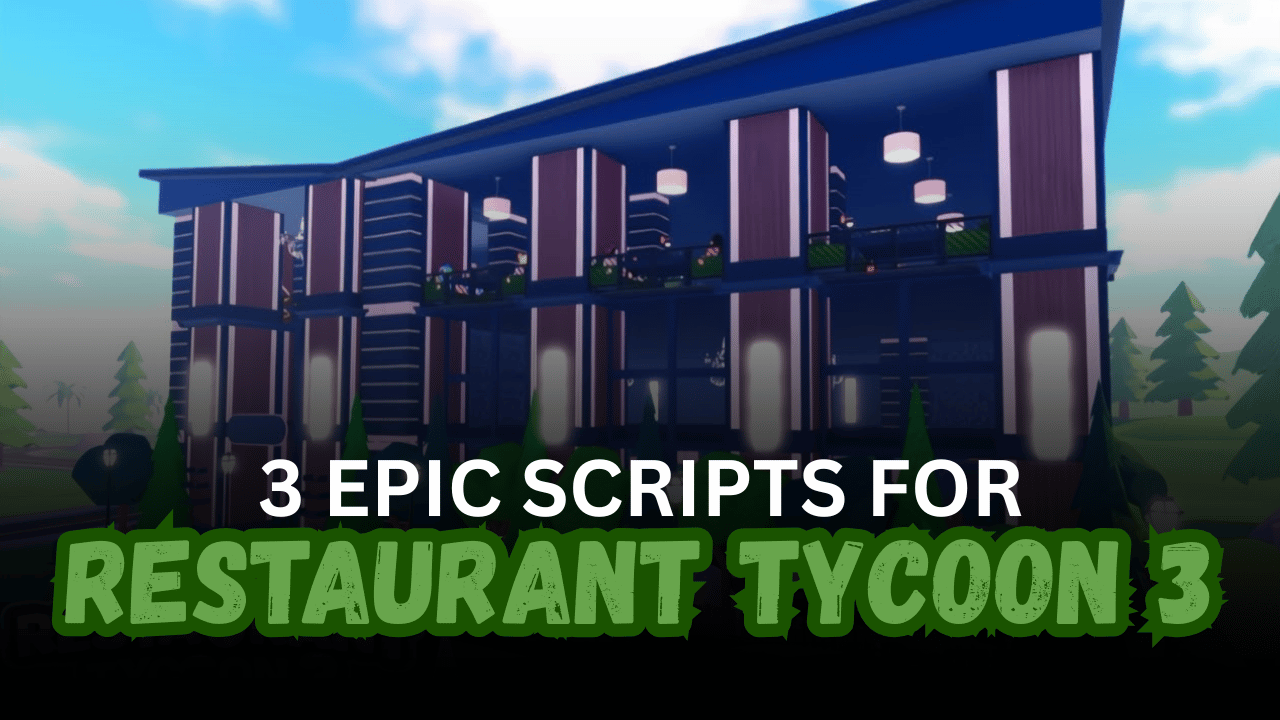3 Epic Restaurant Tycoon 3 Scripts – Auto Farm, Instant Cook & Full Restaurant Automation