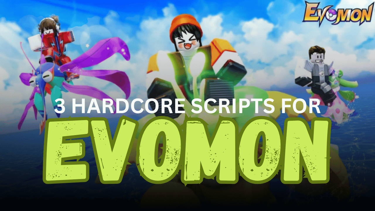 3 Hardcore Evomon Scripts – Auto Farm, Auto Catch & Fast Progression