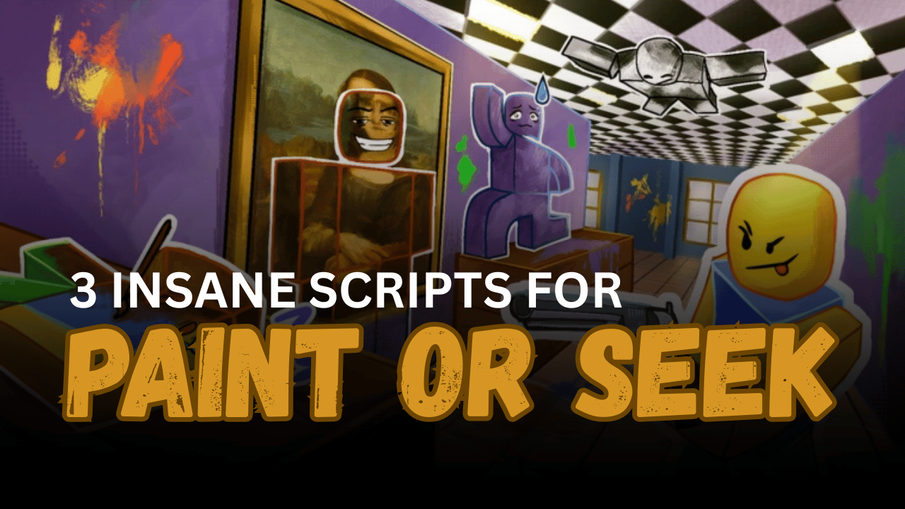 3 Insane Paint Or Seek Scripts – Aimbot, Silent Aim, ESP & Fly
