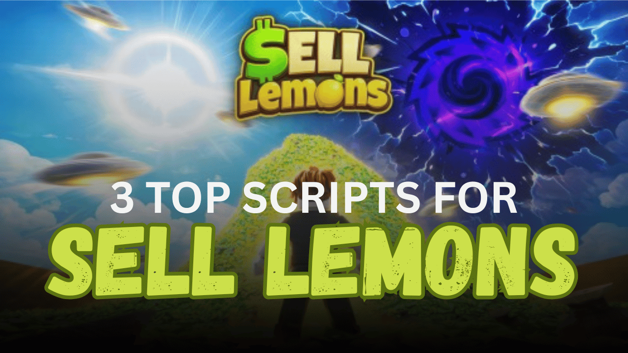 3 Top Sell Lemons Scripts – Auto Farm, Auto Rebirth, Auto Upgrade & More