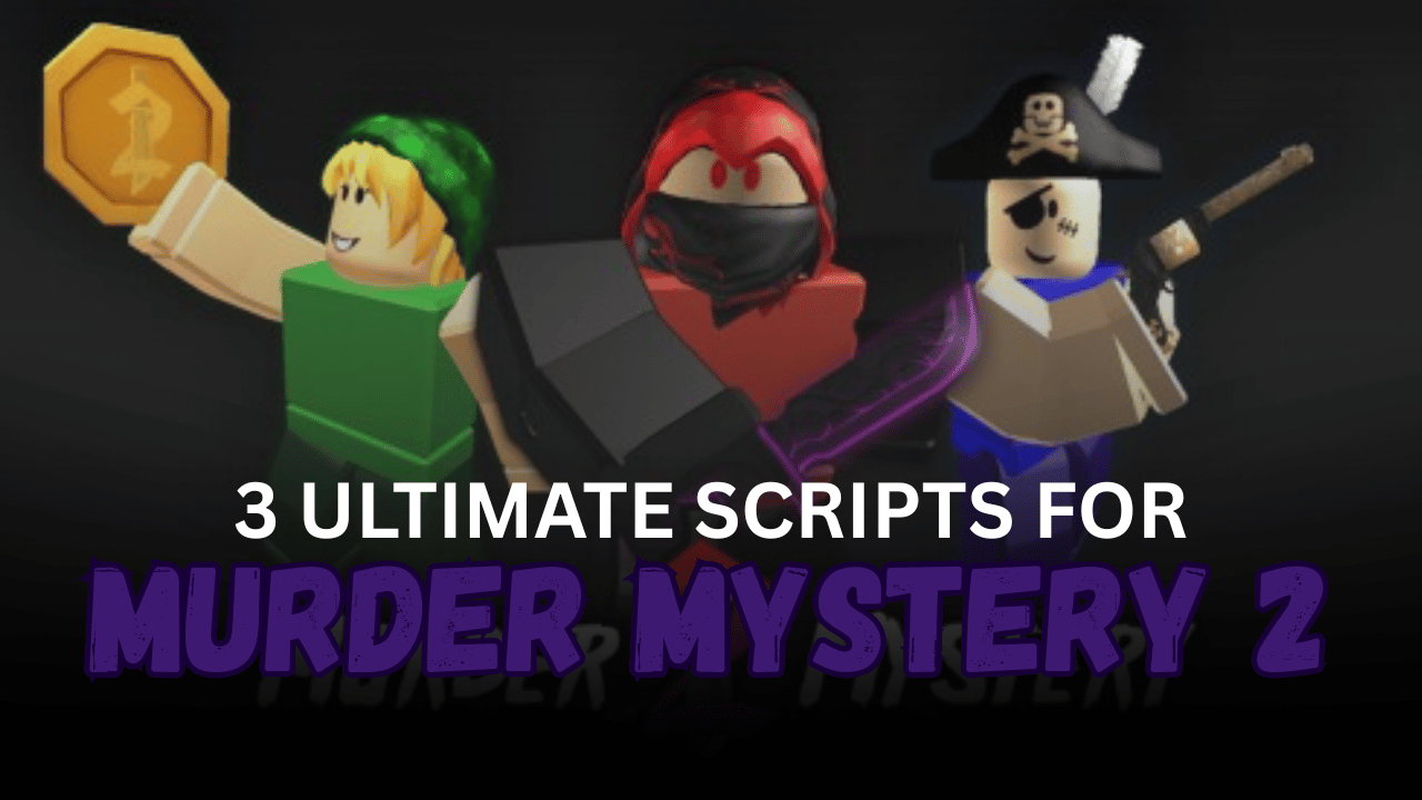 3 Ultimate Murder Mystery 2 Scripts – Auto Farm, Role ESP, Aimlock & Gun Grab