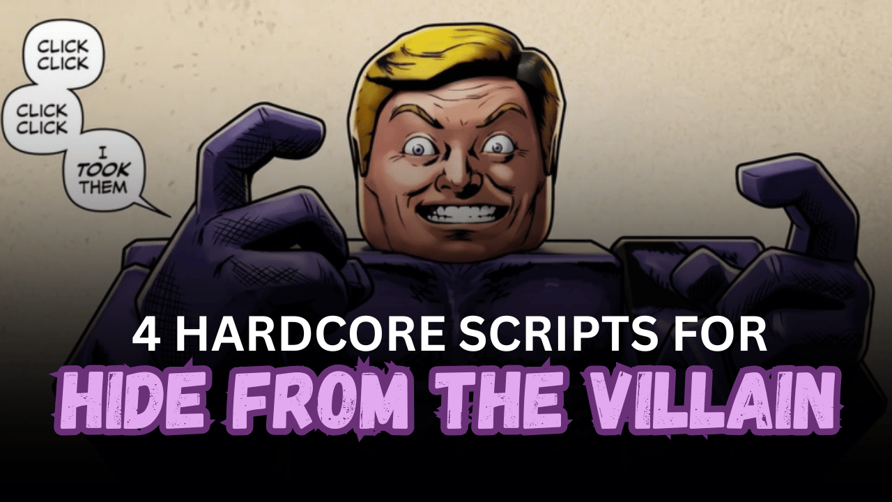 4 Hardcore Hide From The Villain Scripts – ESP, Auto Farm, Aimbot & Teleports