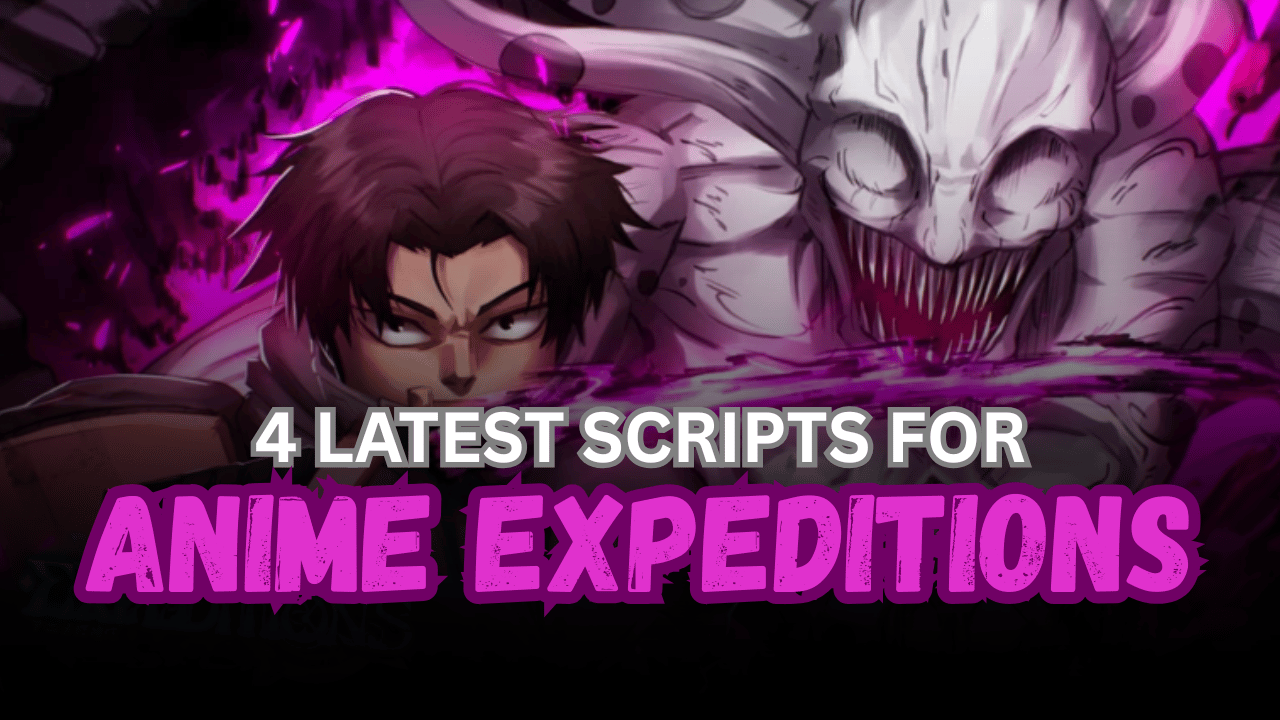 4 Latest Anime Expeditions Scripts – Auto Farm, Macros, Auto Summon & More