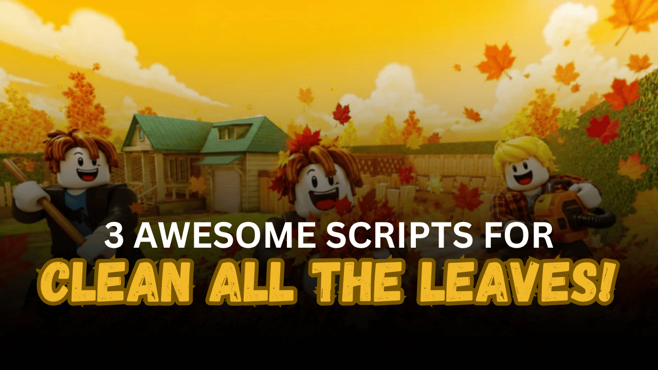 3 Awesome Clean all the leaves! Scripts - Auto Farm, Auto Sell & Full Yard Automation