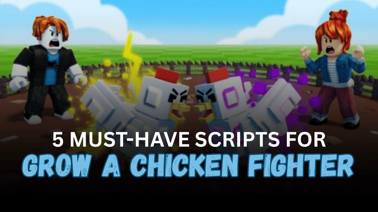 5 Must-Have Grow a Chicken Fighter Scripts - Auto Farm, Auto Eggs, Auto Fight & More
