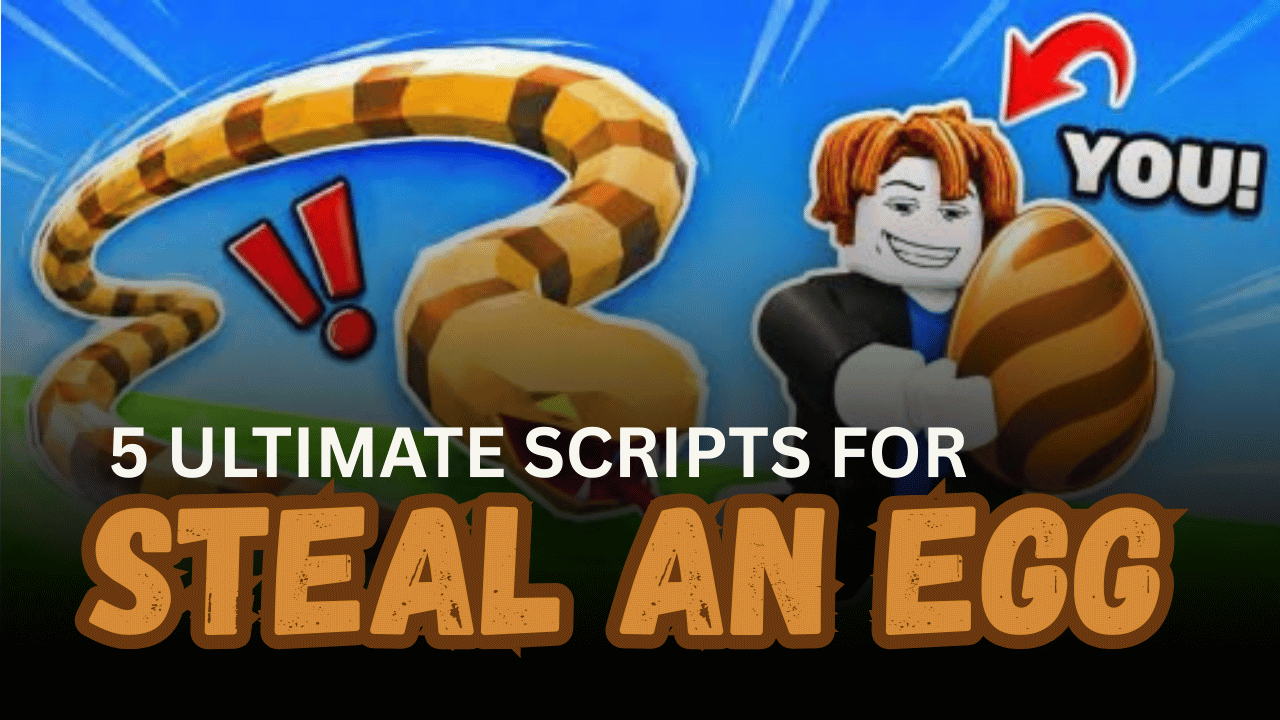 5 Ultimate Steal an Egg Scripts - Auto Steal, Egg ESP, Auto Hatch & Farming