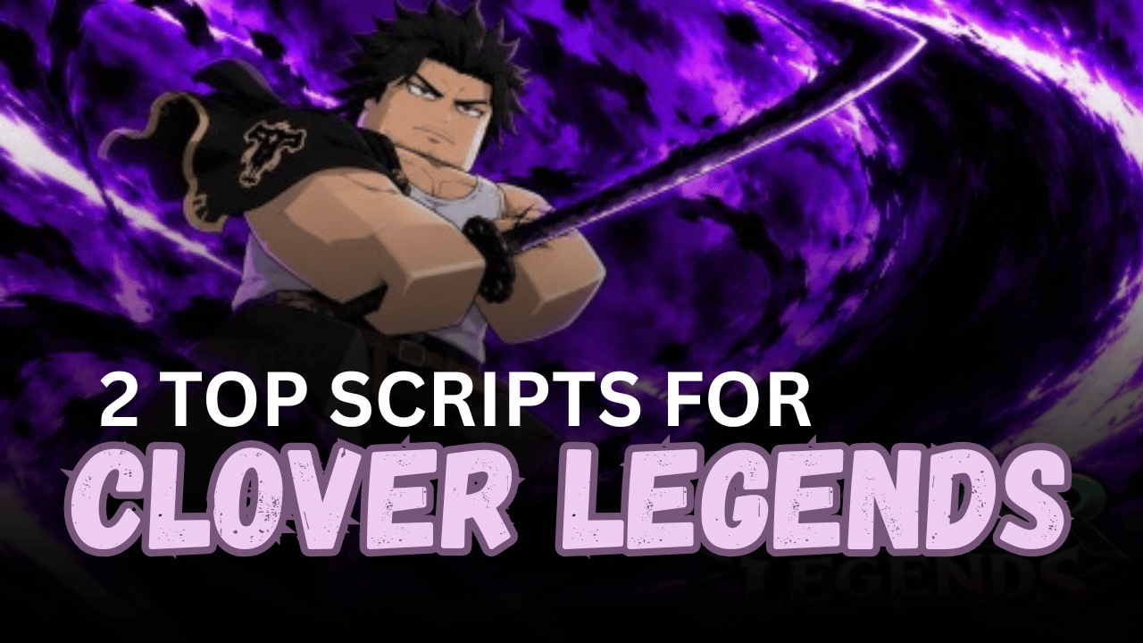 2 Top Clover Legends Scripts - Auto Farm, Auto Skills & Infinite Stats