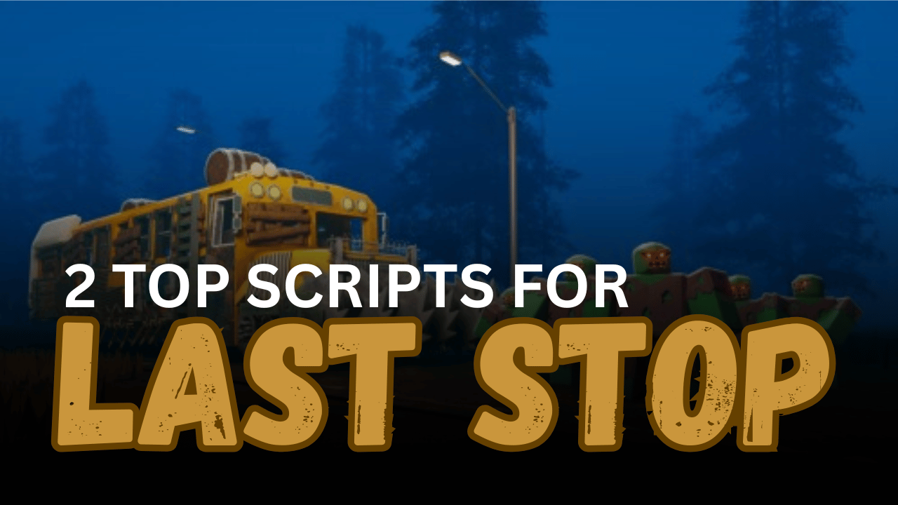 2 Top Last Stop Scripts - Auto Farm Mobs, Kill Aura & Auto Loot
