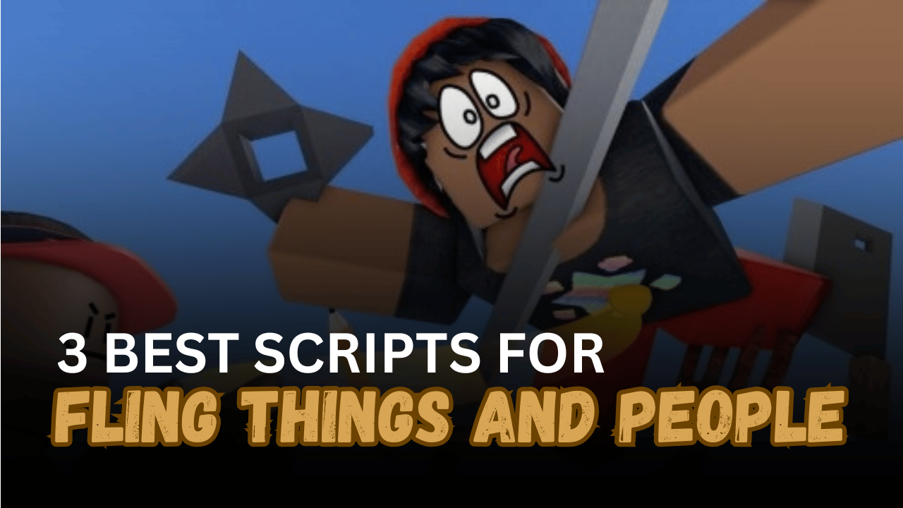 3 Best Fling Things and People Scripts - Anti Grab, Elemental Grabs & Super Throw