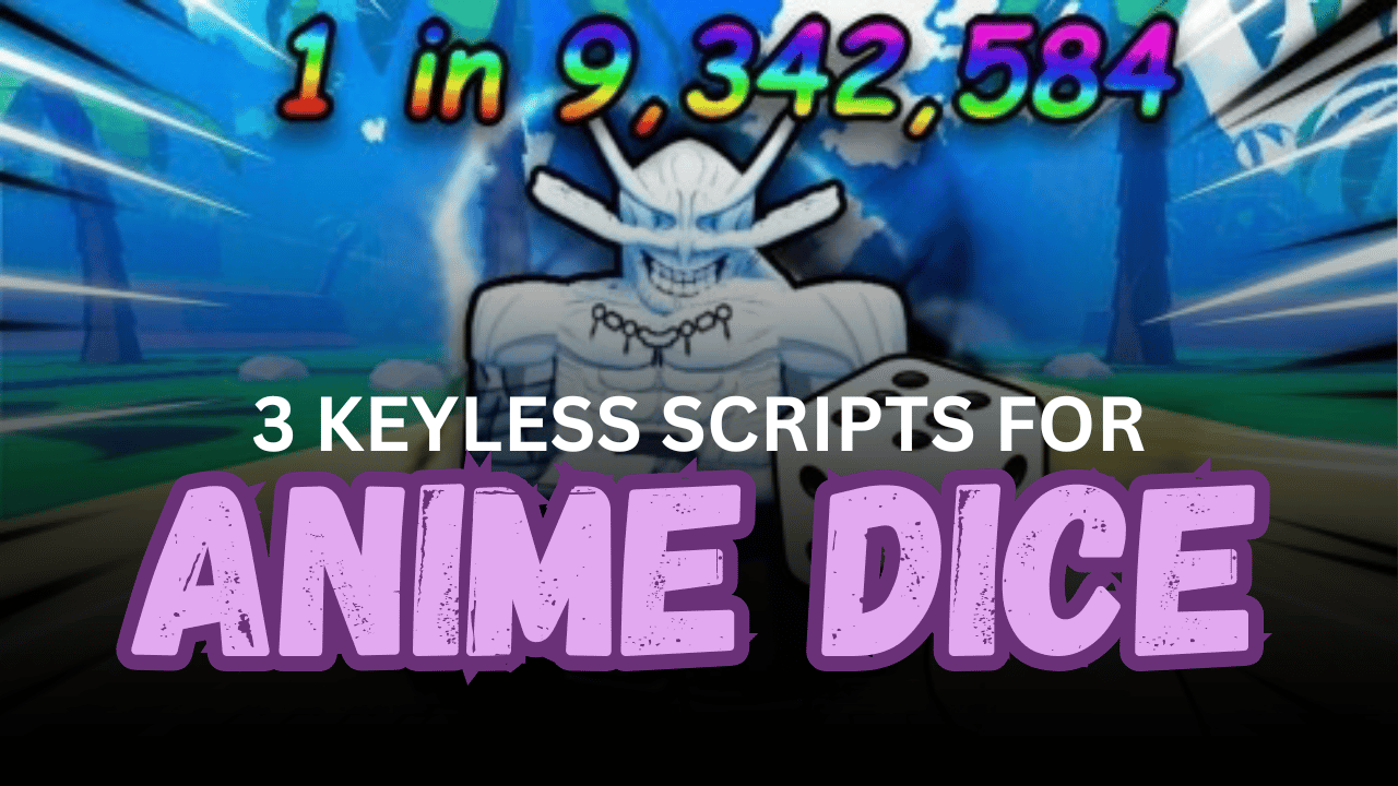 3 Keyless Anime Dice Scripts - Auto Roll, Tower Climber & Auto Dice