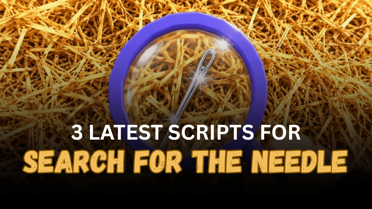 3 Latest Search For The Needle Scripts - Instant Needle Hunter, Rainbow Hay Farm & Tool Automation
