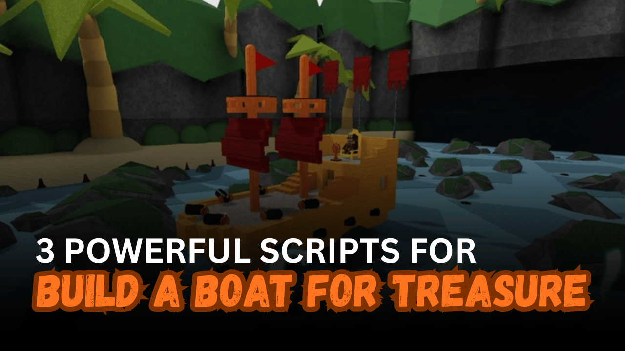 3 Powerful Build A Boat For Treasure Scripts - Auto Farm Gold, Insta-Win & Telemetry Loop