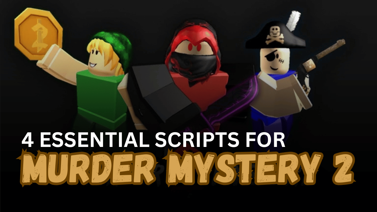 4 Essential Murder Mystery 2 Scripts - MM2 Auto Farm, Kill All & Role ESP